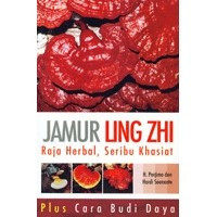 Jamur Ling Zhi: raja herbal, seribu khasiat