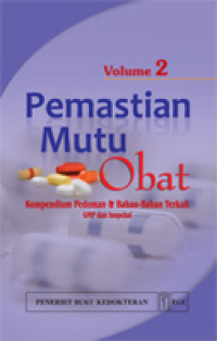 Pemastian Mutu Obat Volume 2:kompendium pedoman & bahan-bahan terkait GMP dan inspeksi