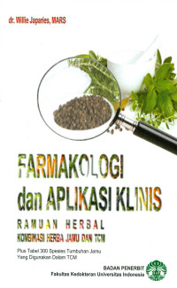 Farmakologi dan Aplikasi Klinis : Ramuan herbal membinasi herba jamu dan tcm