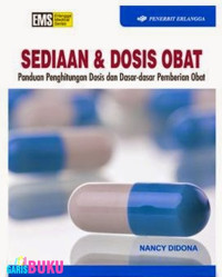 Sediaan & Dosis Obat : panduan perhitungan dan dasar-dasar pemberian obat