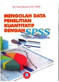 Image of Mengolah Data Penelitian Kuantitatif dengan SPSS : aplikasi data pendidikan