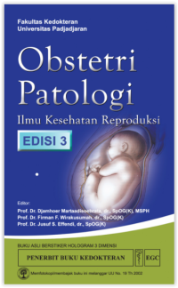 Obstetri Patologi: ilmu kesehatan reproduksi
