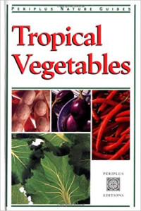 Tropical Vegetables of Indonesia