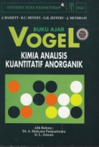 Buku Ajar Vogel: kimia analsisis kuantitatif anorganik