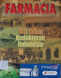 Farmacia = 100 tahun kedokteran indonesia Vol.VII No.10