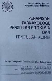 Penapisan Farmakologi ,Pengujian Fitokimia dan Pengujian Klinik